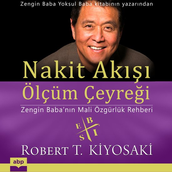 Nakit Akışı Ölçüm Çeyreği - Zengin Baba'nın Mali Özgürlük Rehberi (Kısaltılmamış)