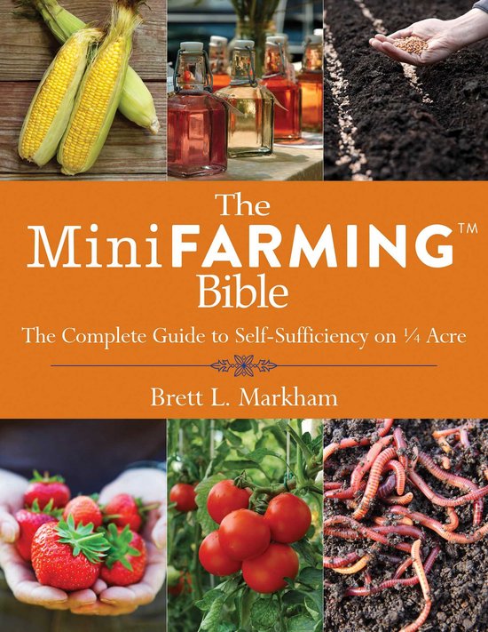 The Mini Farming Bible