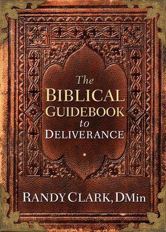 The Biblical Guidebook to Deliverance