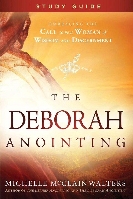 The Deborah Anointing Study Guide