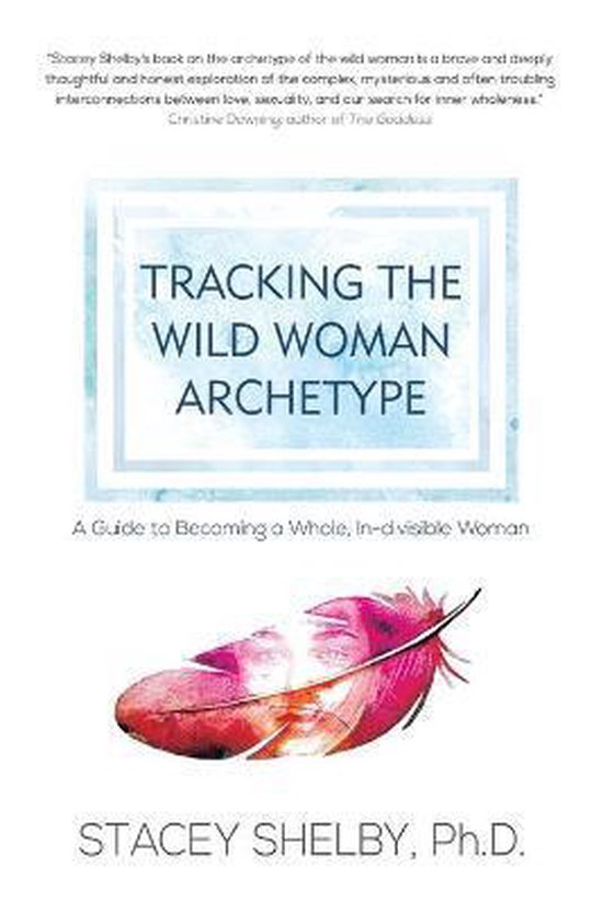 Tracking the Wild Woman Archetype