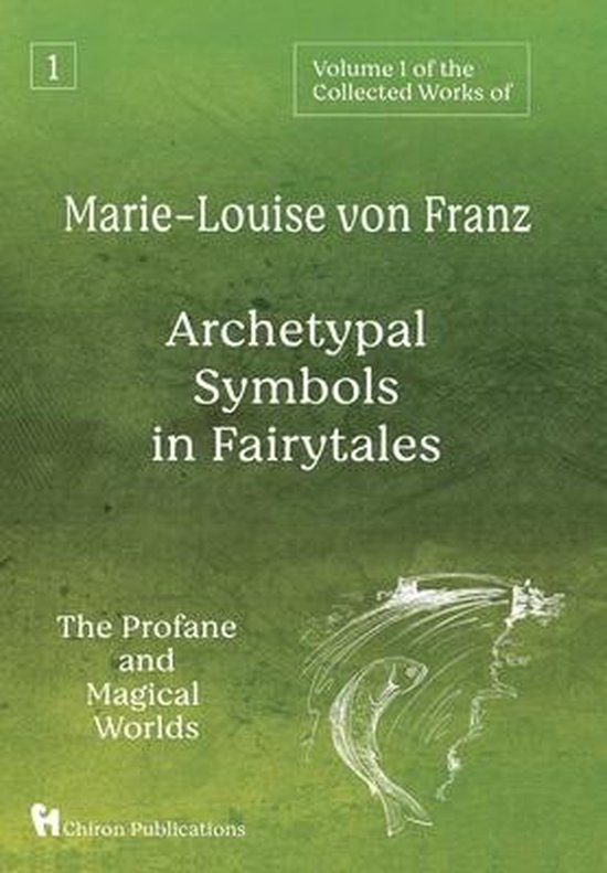 Volume 1 of the Collected Works of Marie-Louise von Franz