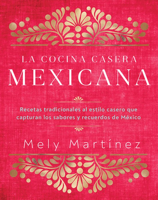 La cocina casera mexicana / The Mexican Home Kitchen (Spanish Edition)