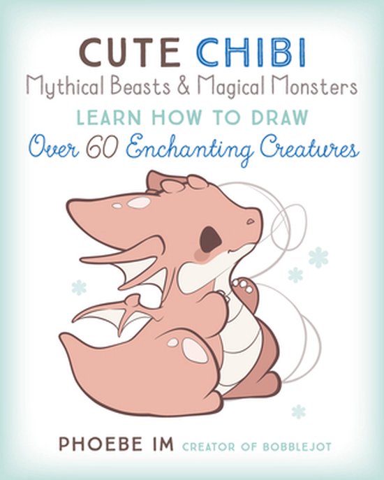 Cute and Cuddly Art- Cute Chibi Mythical Beasts & Magical Monsters