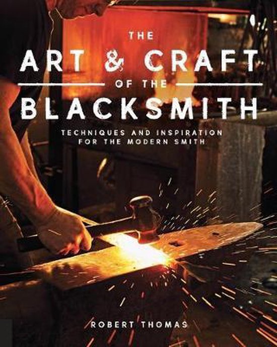 The Art and Craft of the Blacksmith