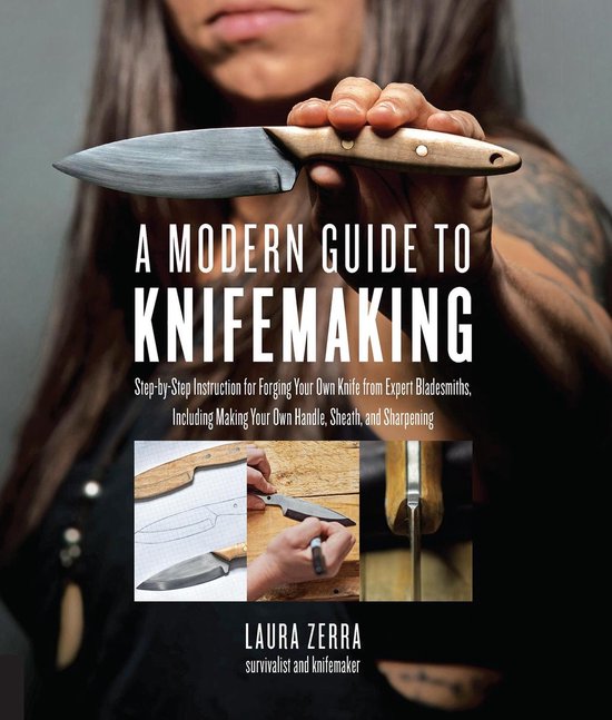 A Modern Guide to Knifemaking