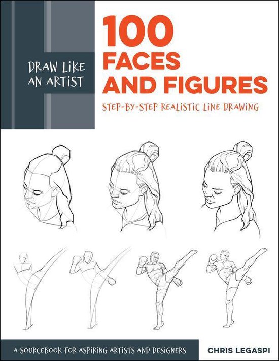 Draw Like an Artist - Draw Like an Artist: 100 Faces and Figures