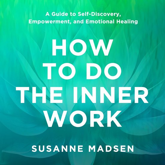 How to Do the Inner Work