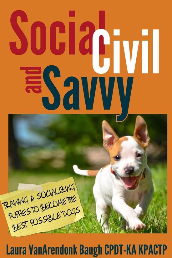 Training Great Dogs 2 - Social, Civil, and Savvy