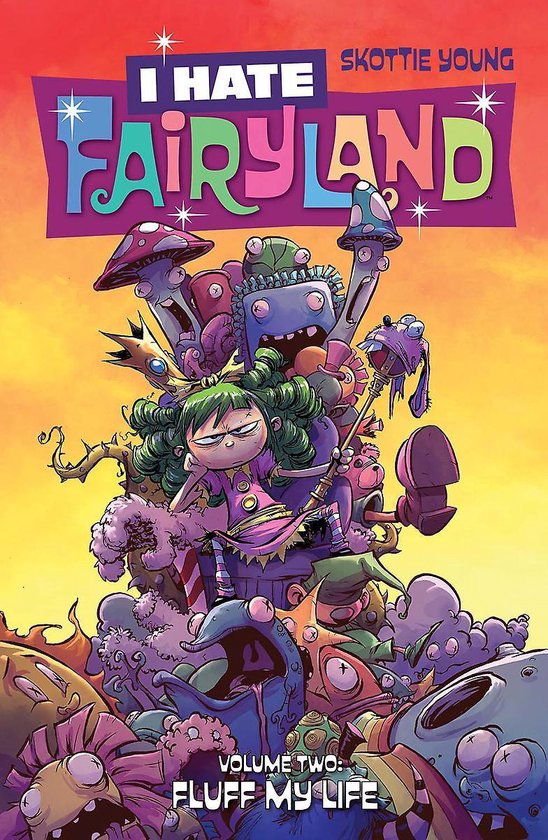 I HATE FAIRYLAND TP- I Hate Fairyland Volume 2: Fluff My Life