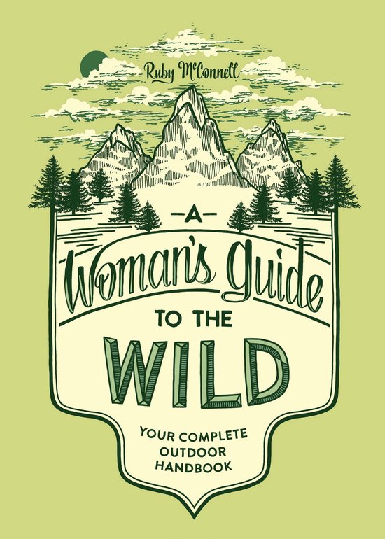 Her Guide to the Wild - A Woman's Guide to the Wild