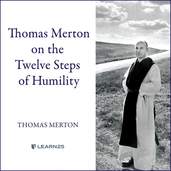 Thomas Merton on the Twelve Steps of Humility