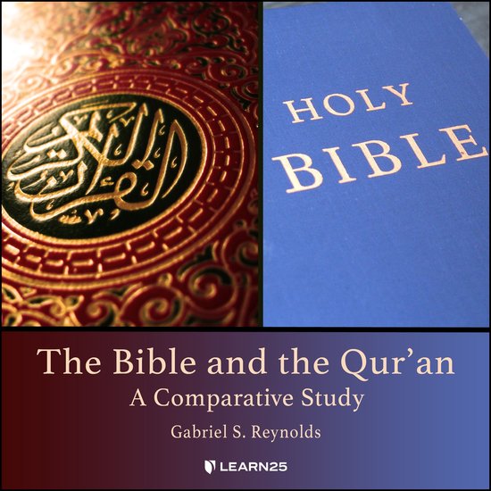 Bible and the Qur'an: A Comparative Study, The