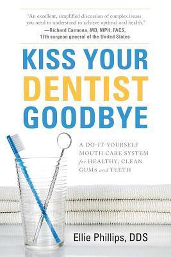 Kiss Your Dentist Goodbye