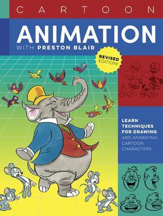 Cartoon Animation with Preston Blair, Revised Edition!