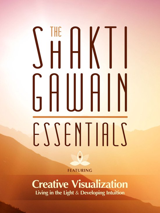 Shakti Gawain Essentials