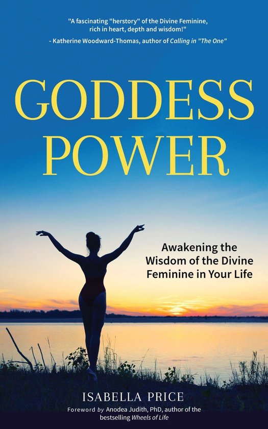 Goddess Power: Awakening the Wisdom of the Divine Feminine in Your Life (Feminine Energy Book, Women Empowerment, Sacred Woman, for F