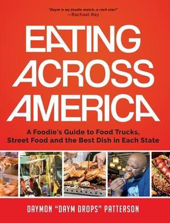 Eating Across America: A Foodie's Guide to Food Trucks, Street Food and the Best Dish in Each State (Foodie Gift, for Fans of Road Trip USA o