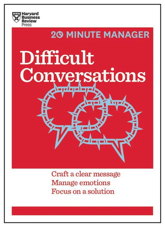 20-Minute Manager - Difficult Conversations (HBR 20-Minute Manager Series)