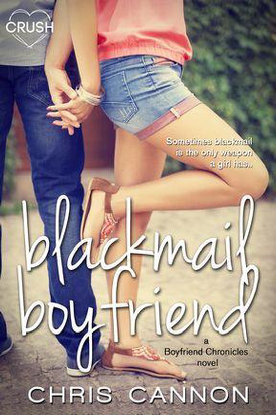 Boyfriend Chronicles 1 - Blackmail Boyfriend