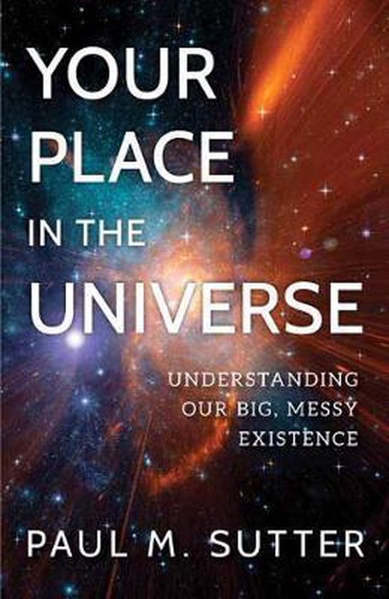 Sutter, P: Your Place in the Universe