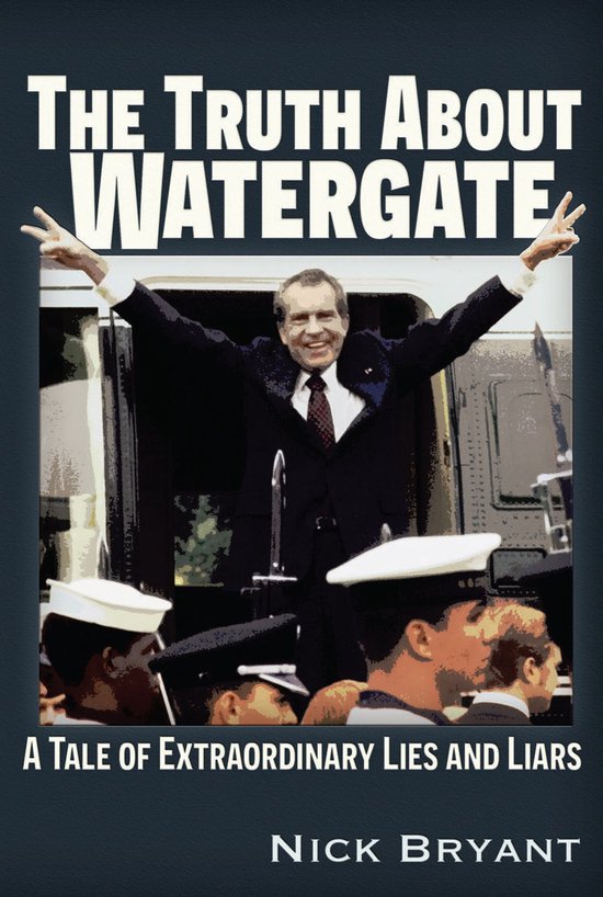 The Truth About Watergate