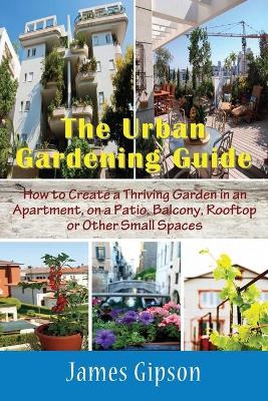 The Urban Gardening Guide