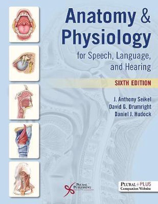 Anatomy and Physiology for Speech, Language, and Hearing