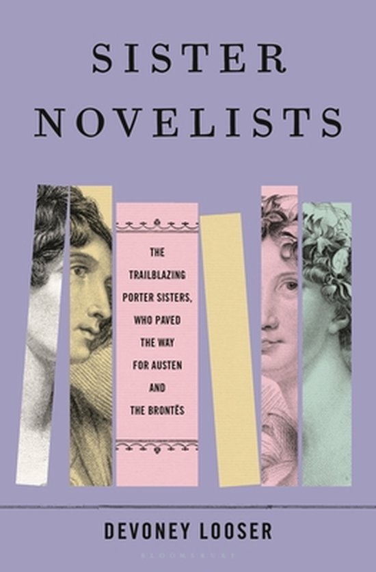 Sister Novelists: The Trailblazing Porter Sisters, Who Paved the Way for Austen and the Brontës