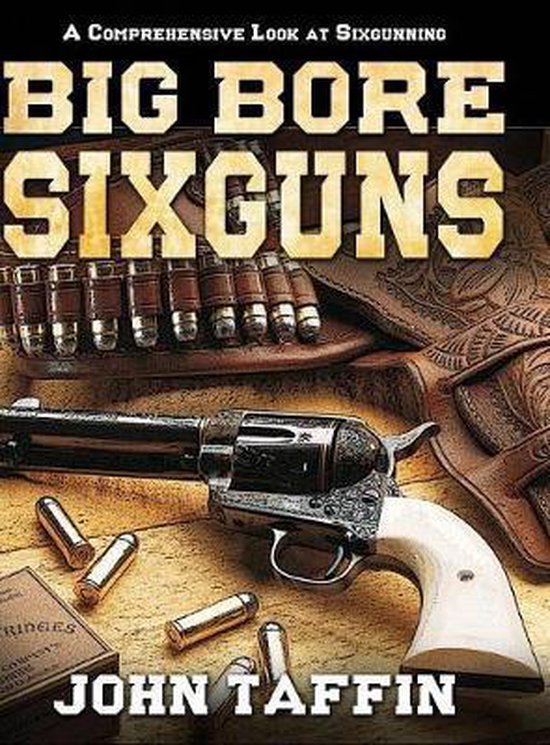 Big Bore Sixguns