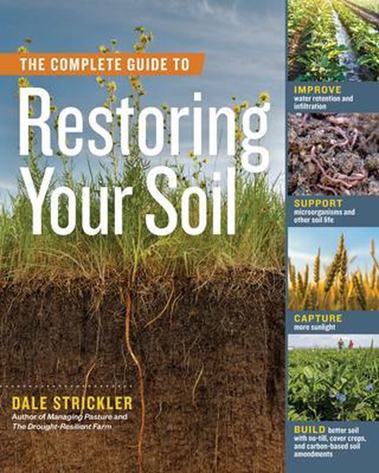 The Complete Guide to Restoring Your Soil