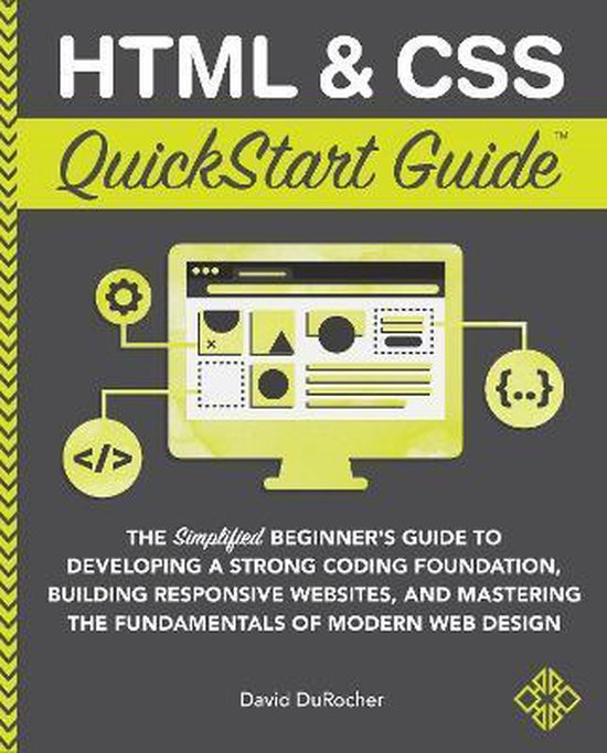 HTML and CSS QuickStart Guide