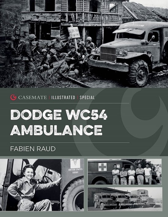 Casemate Illustrated Special- Dodge Wc54 Ambulance