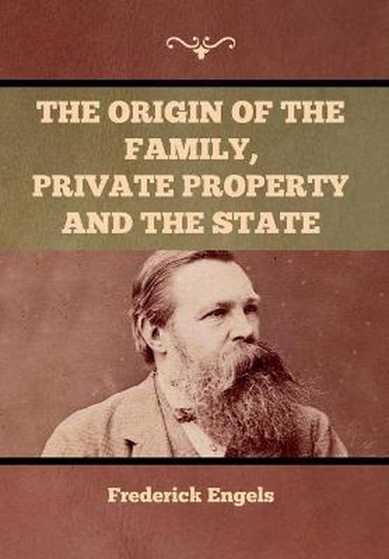 The Origin of the Family, Private Property and the State