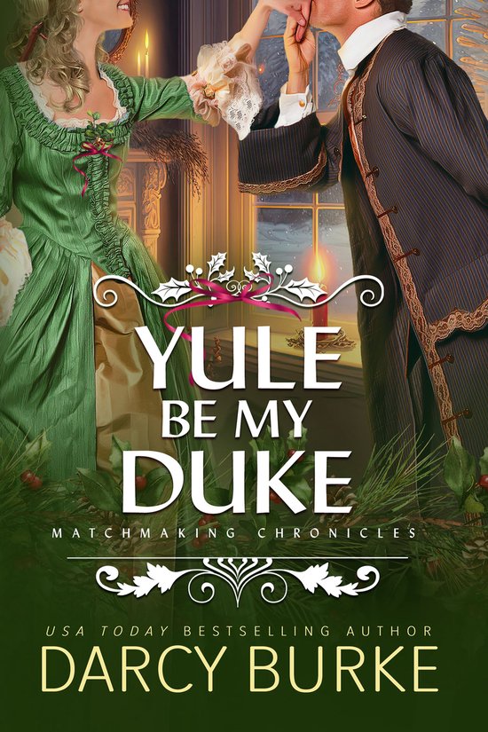 Matchmaking Chronicles 1 - Yule Be My Duke