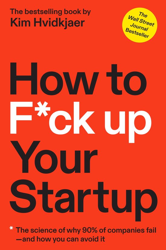 How to Fck Up Your Startup