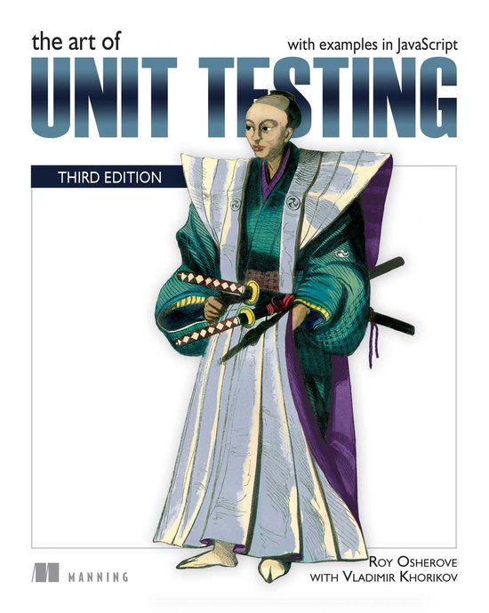 The Art of - The Art of Unit Testing, Third Edition