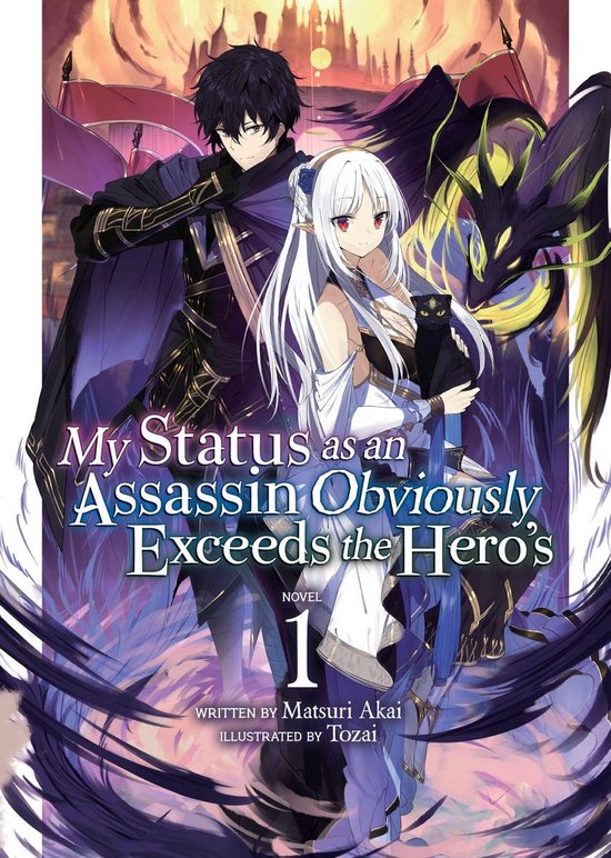 My Status as an Assassin Obviously Exceeds the Hero's (Light Novel) 1 - My Status as an Assassin Obviously Exceeds the Hero's (Light Novel) Vol. 1