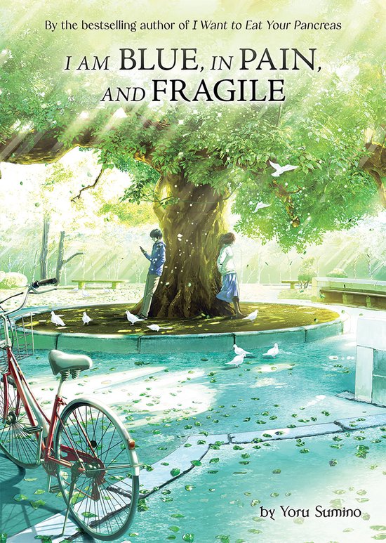 I am Blue, in Pain, and Fragile (Light Novel)