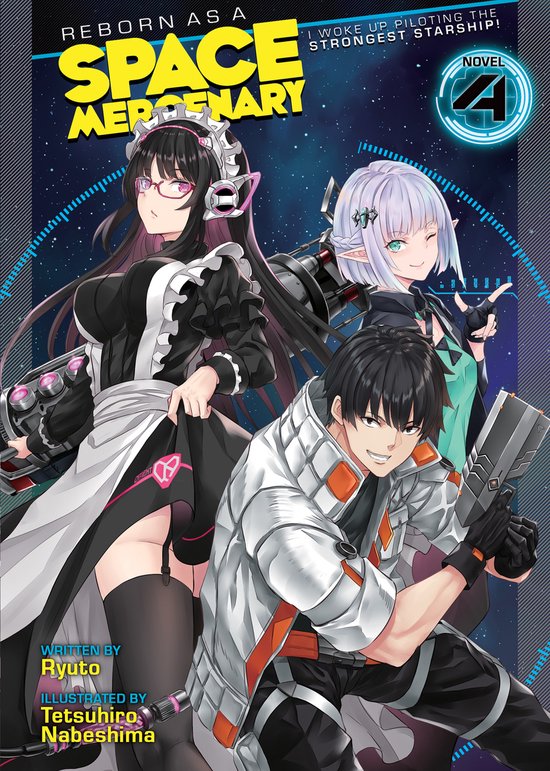 Reborn as a Space Mercenary: I Woke Up Piloting the Strongest Starship! (Light Novel)- Reborn as a Space Mercenary: I Woke Up Piloting the Strongest Starship! (Light Novel) Vol. 4