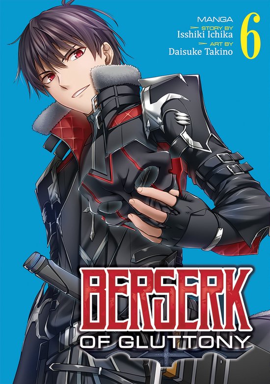 Berserk of Gluttony (Manga)- Berserk of Gluttony (Manga) Vol. 6