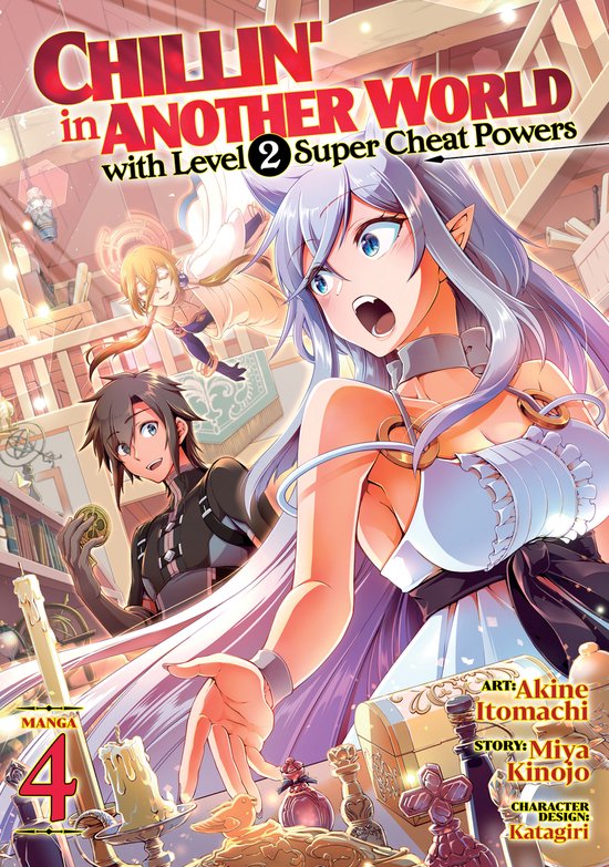 Chillin' in Another World with Level 2 Super Cheat Powers (Manga)- Chillin' in Another World with Level 2 Super Cheat Powers (Manga) Vol. 4