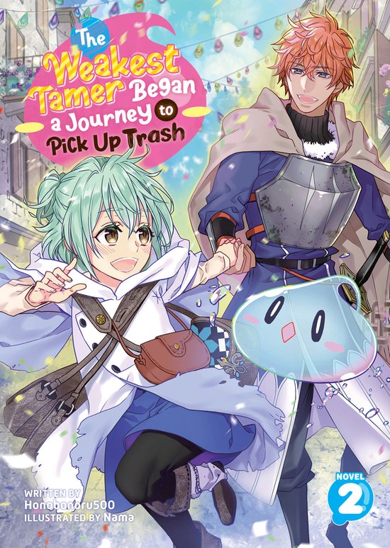 The Weakest Tamer Began a Journey to Pick Up Trash (Light Novel)-The Weakest Tamer Began a Journey to Pick Up Trash (Light Novel) Vol. 2