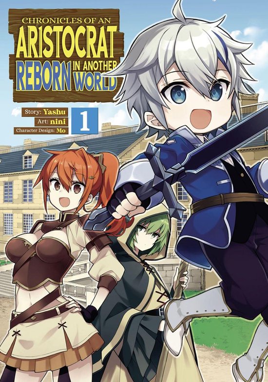 Chronicles of an Aristocrat Reborn in Another World (Manga) 1 - Chronicles of an Aristocrat Reborn in Another World (Manga) Vol. 1