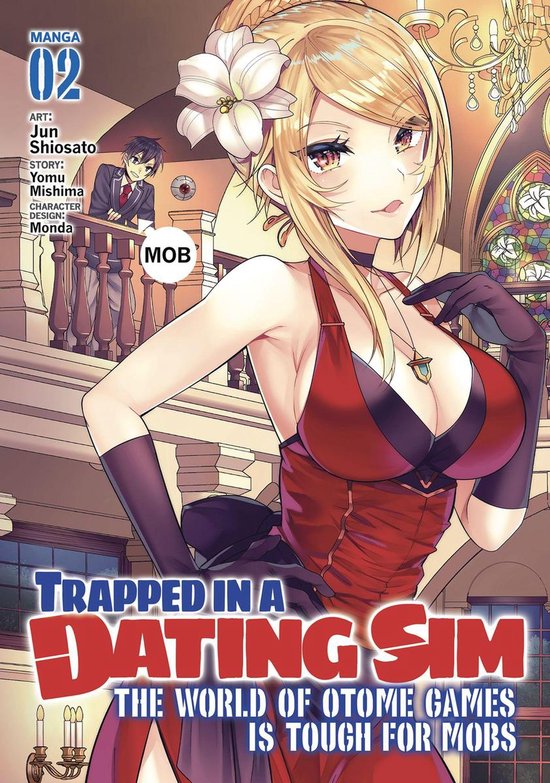 Trapped in a Dating Sim: The World of Otome Games is Tough for Mobs (Manga) 2 - Trapped in a Dating Sim: The World of Otome Games is Tough for Mobs (Manga) Vol. 2