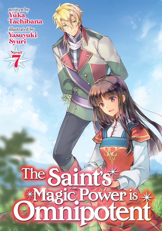 The Saint's Magic Power is Omnipotent (Light Novel)-The Saint's Magic Power is Omnipotent (Light Novel) Vol. 7