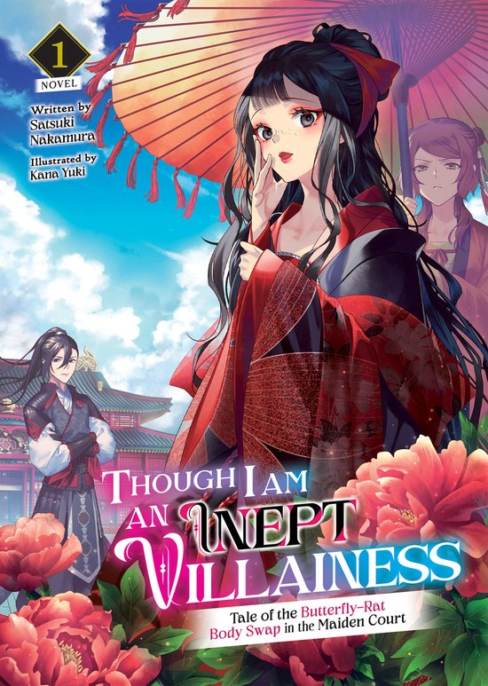 Though I Am an Inept Villainess: Tale of the Butterfly-Rat Swap in the Maiden Court (Light Novel)- Though I Am an Inept Villainess: Tale of the Butterfly-Rat Body Swap in the Maiden Court (Light Novel) Vol. 1