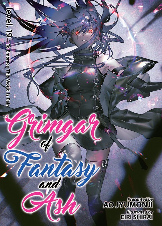 Grimgar of Fantasy and Ash (Light Novel)- Grimgar of Fantasy and Ash (Light Novel) Vol. 19