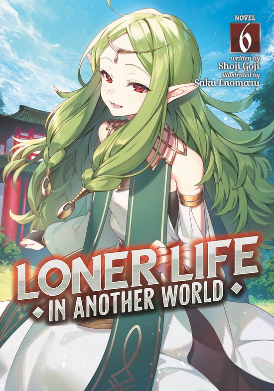 Loner Life in Another World (Light Novel)- Loner Life in Another World (Light Novel) Vol. 6