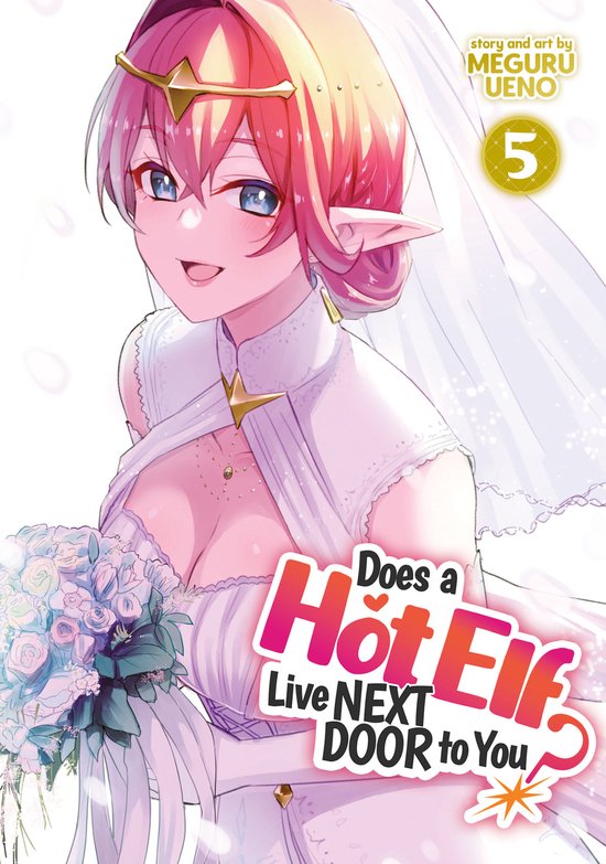 Does a Hot Elf Live Next Door to You?- Does a Hot Elf Live Next Door to You? Vol. 5